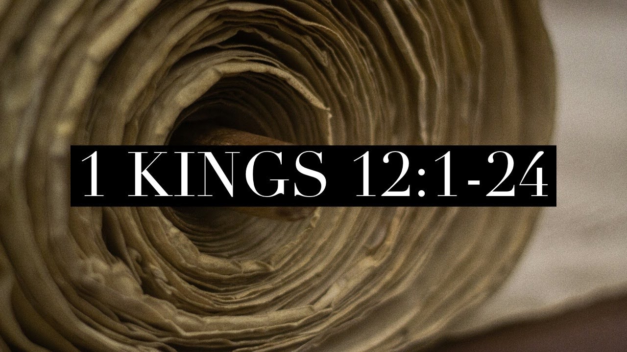 1 Kings 12:1-24, 
