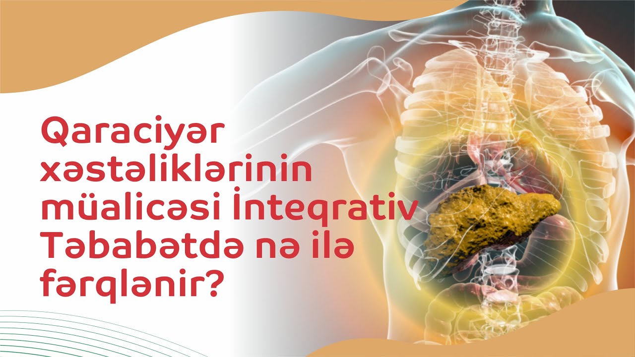 Qaraciyər xəstəliklərinin müalicəsi İnteqrativ Təbabətdə nə ilə fərqlənir?#qaraciyərsirrozu #hepatit