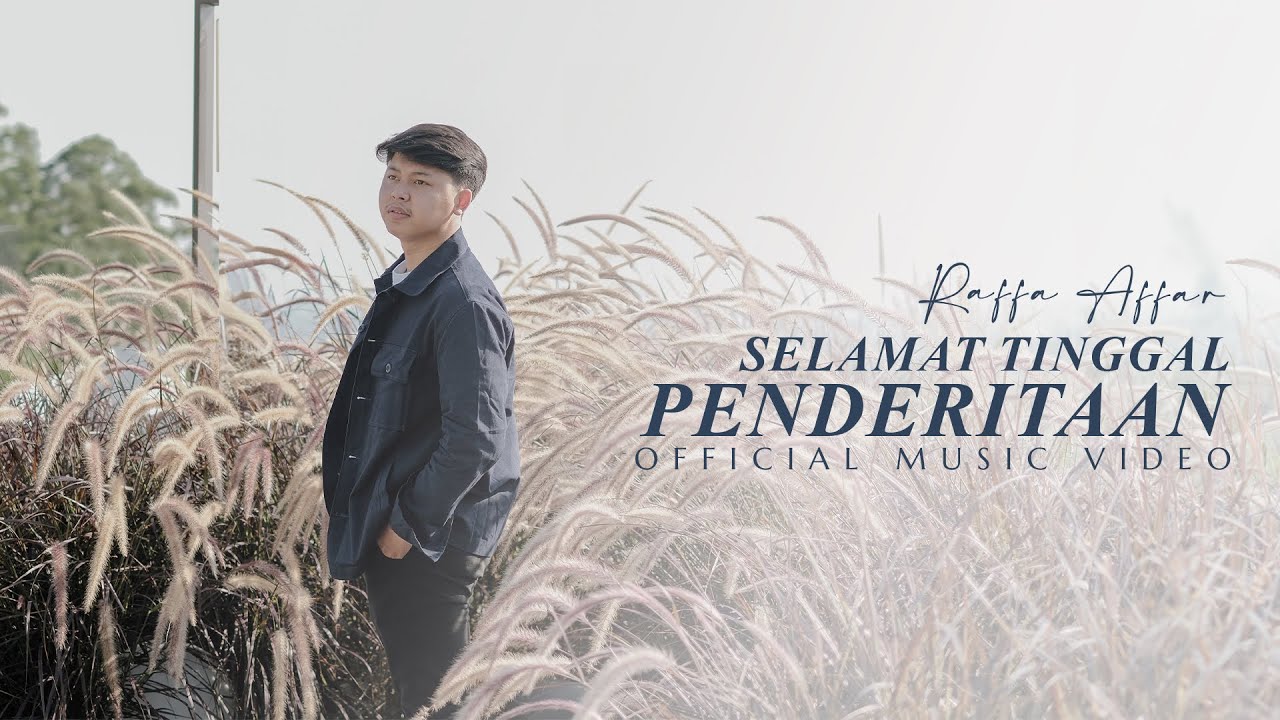 Raffa Affar - Selamat Tinggal Penderitaan |Dipopulerkan Iklim (Official Music Video)
