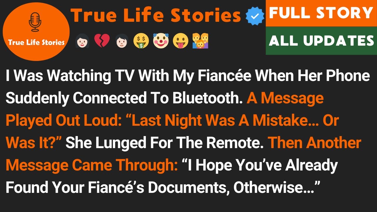 I Was Watching TV With My Fiancée When Her Phone Suddenly Connected To Bluetooth. A Message Played..
