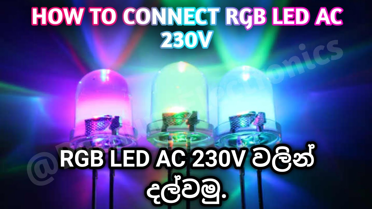 How To Connect 3V RGB LED Bulb AC 230V @PathumElectronics