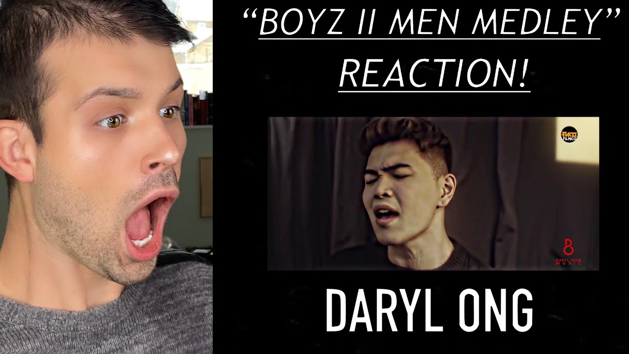 DARYL ONG REACTION // “BOYZ II MEN” MEDLEY // FIRST IMPRESSION