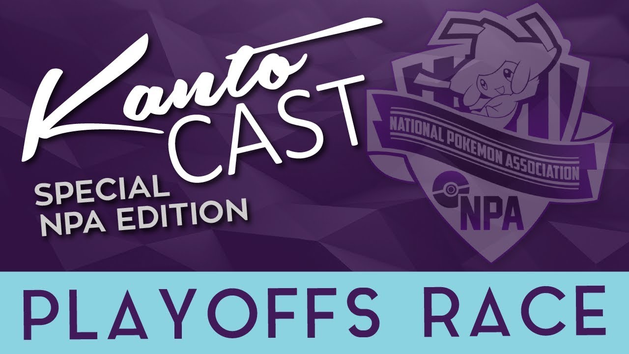 Kanto Cast NPA S4 Special Edition - Playoffs Race