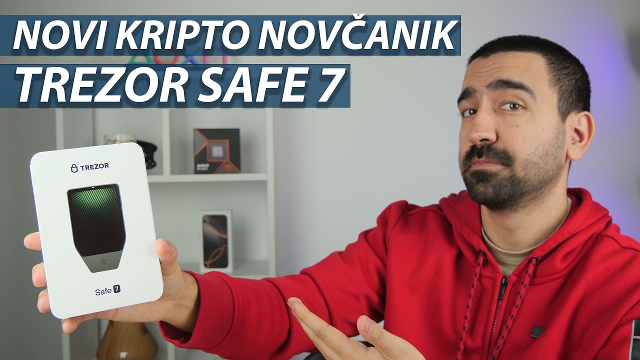 MOJ NOVI KRIPTO WALLET | TREZOR SAFE 7