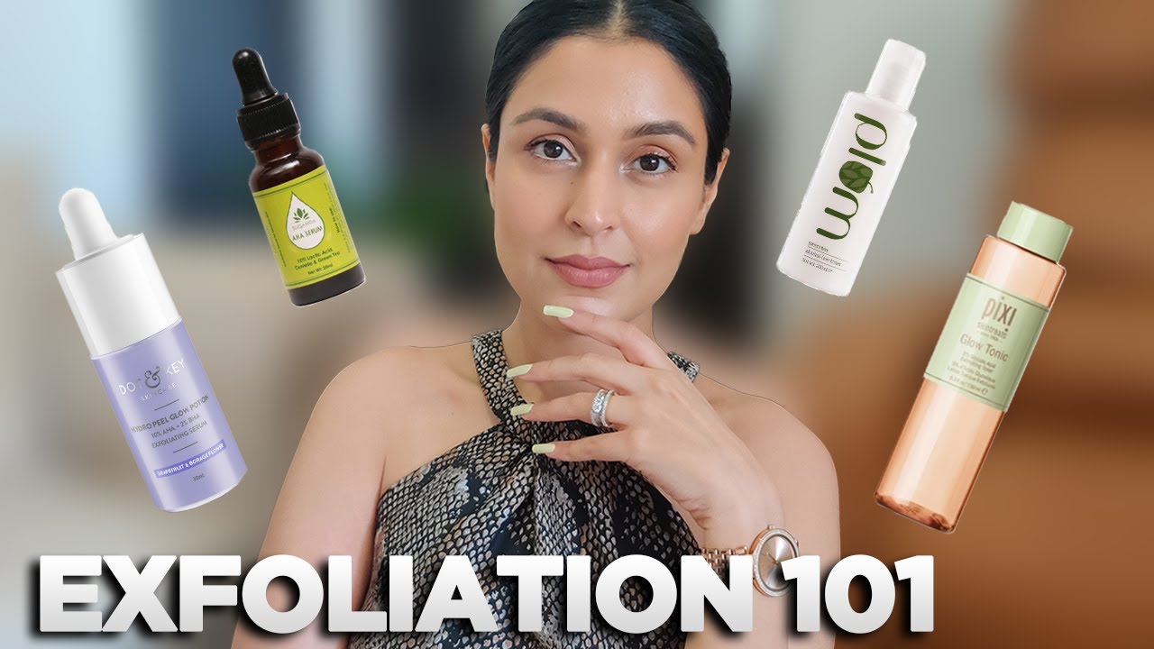 HOW TO EXFOLIATE | Chemical & Physical Exfoliation | Beginner's Guide | Chetali Chadha