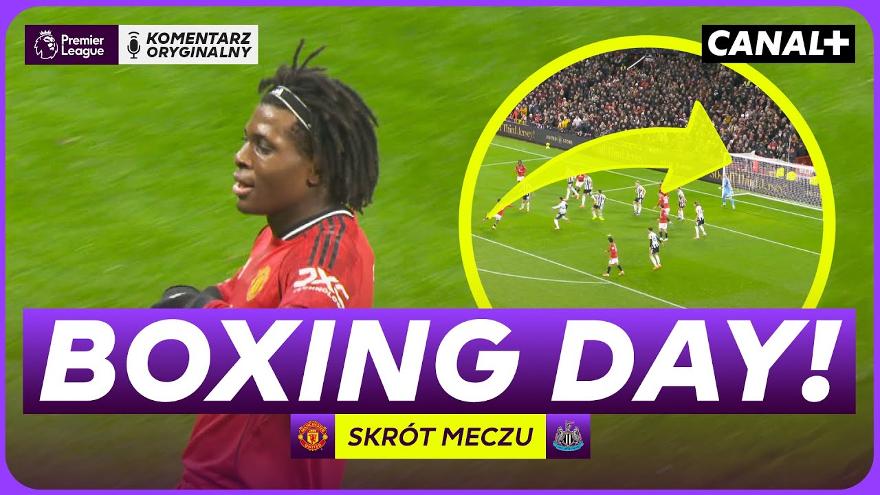 KAPITALNY WOLEJ DORGU! DIABŁY WYGRYWAJĄ W ŚWIĘTA! MAN UNITED - NEWCASTLE, SKR&Oacute;T MECZU