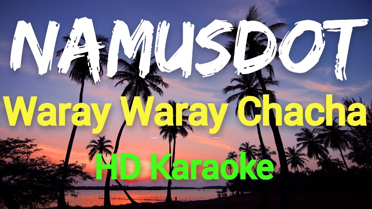 Namusdot Chacha - Karaoke