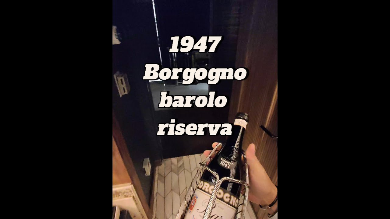 1947 Barolo Riserva from Borgogno, Piedmont, Italy