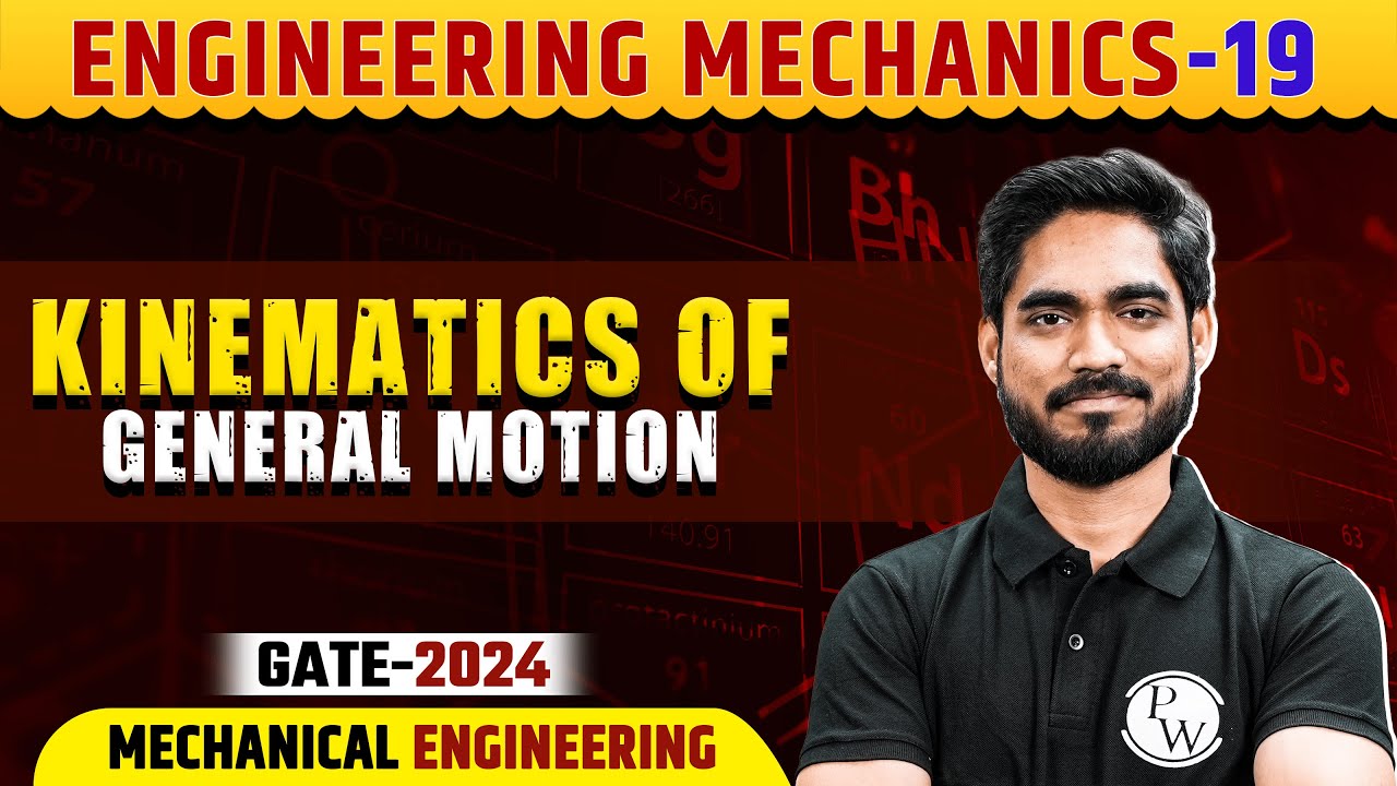 Engineering Mechanics 19 | Kinematics of General Motion | ME |  Gate 2024 Series
