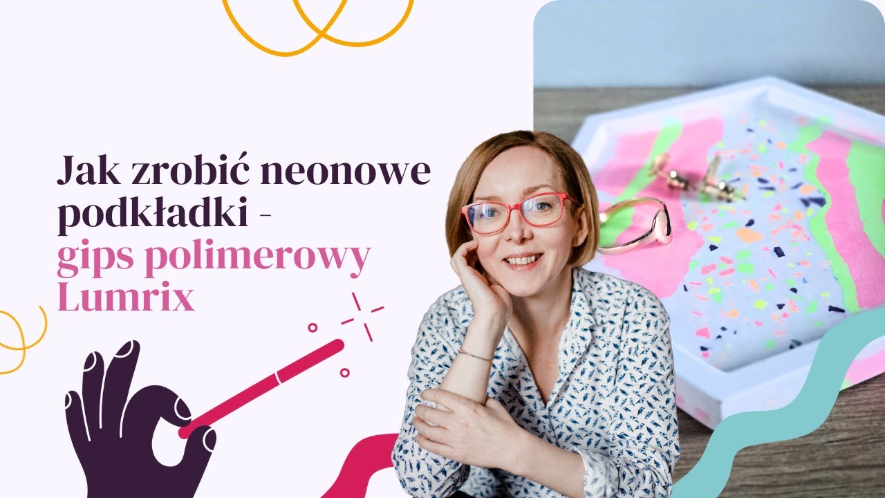Gips Lumrix i pigmenty neonowe - jak ich używać