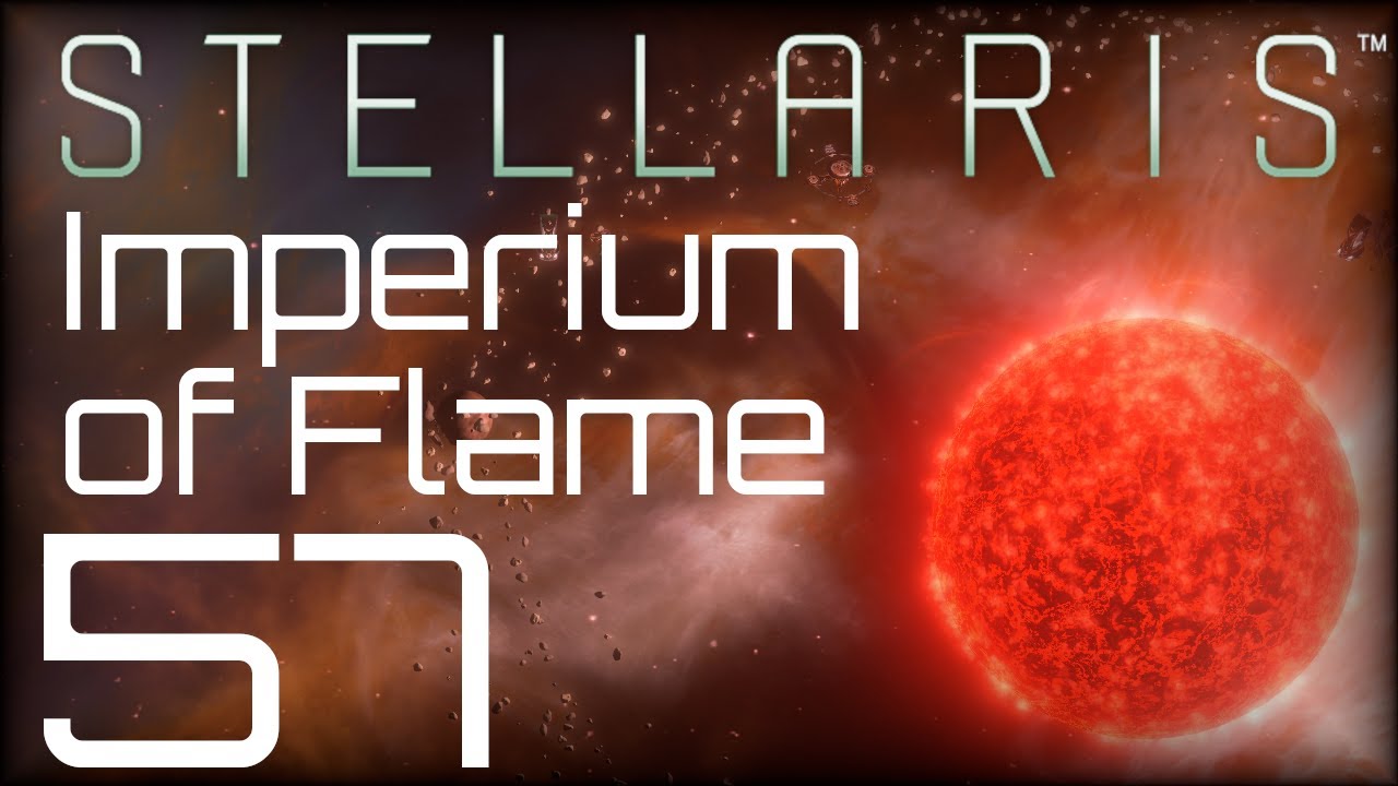 Stellaris | Imperium of Flame | Episode 57