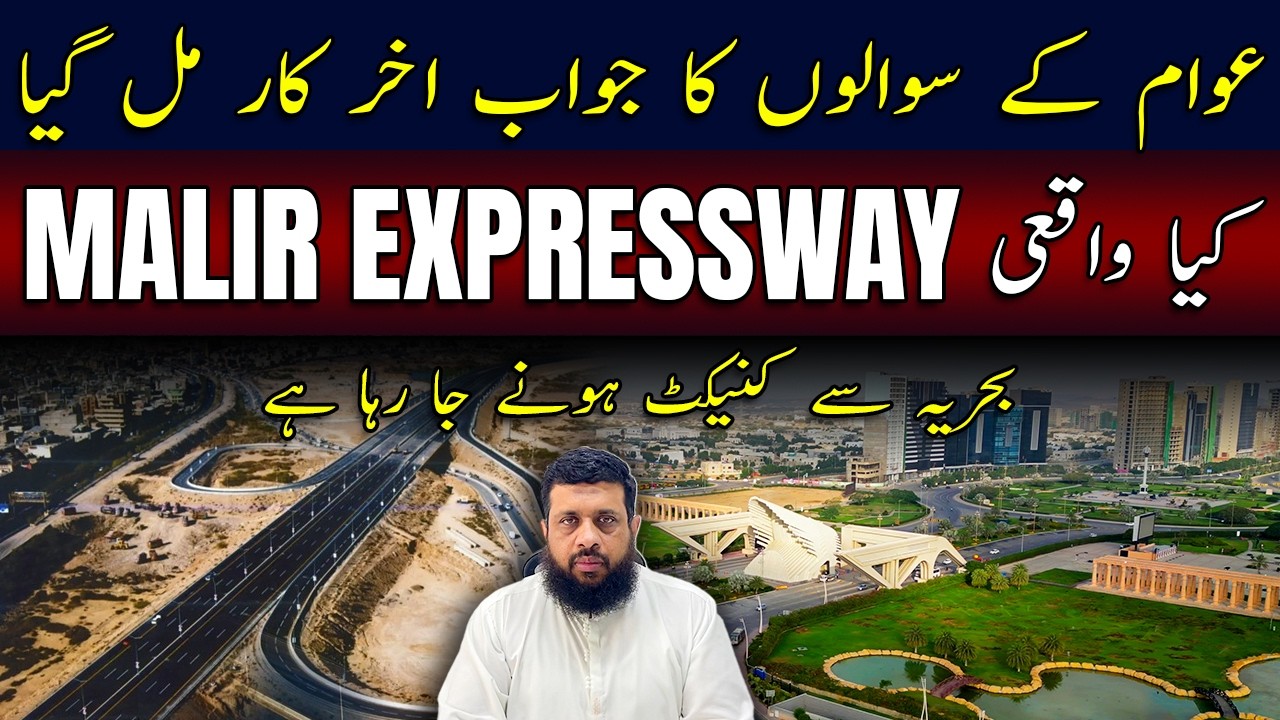 The Public’s Questions Finally Answered! Malir Expressway Really Connecting to Bahria Town Karachi?