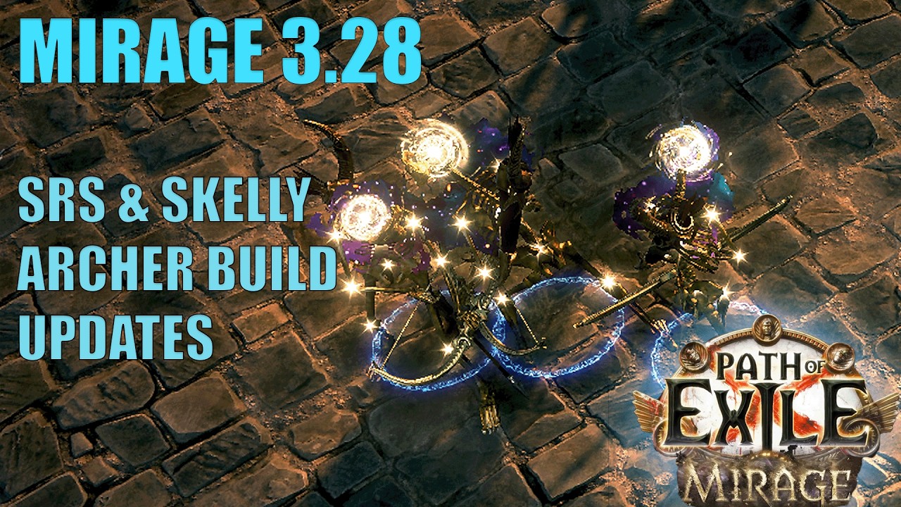 ❰Path of Exile 3.28 Mirage❱ Pre-League Build Updates for SRS and Archer