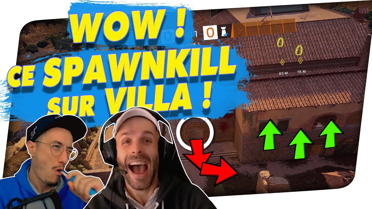 WOW ! CE SPAWNKILL SUR VILLA !!! 🎓 RAINBOW SIX SIEGE