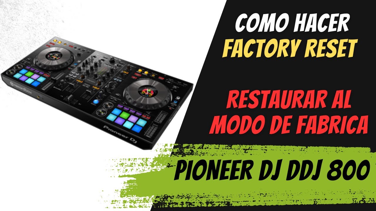 DDJ 800 FACTORY RESET  RESTAURAR AL MODO DE FABRICA PIONEER DJ AlphaTheta