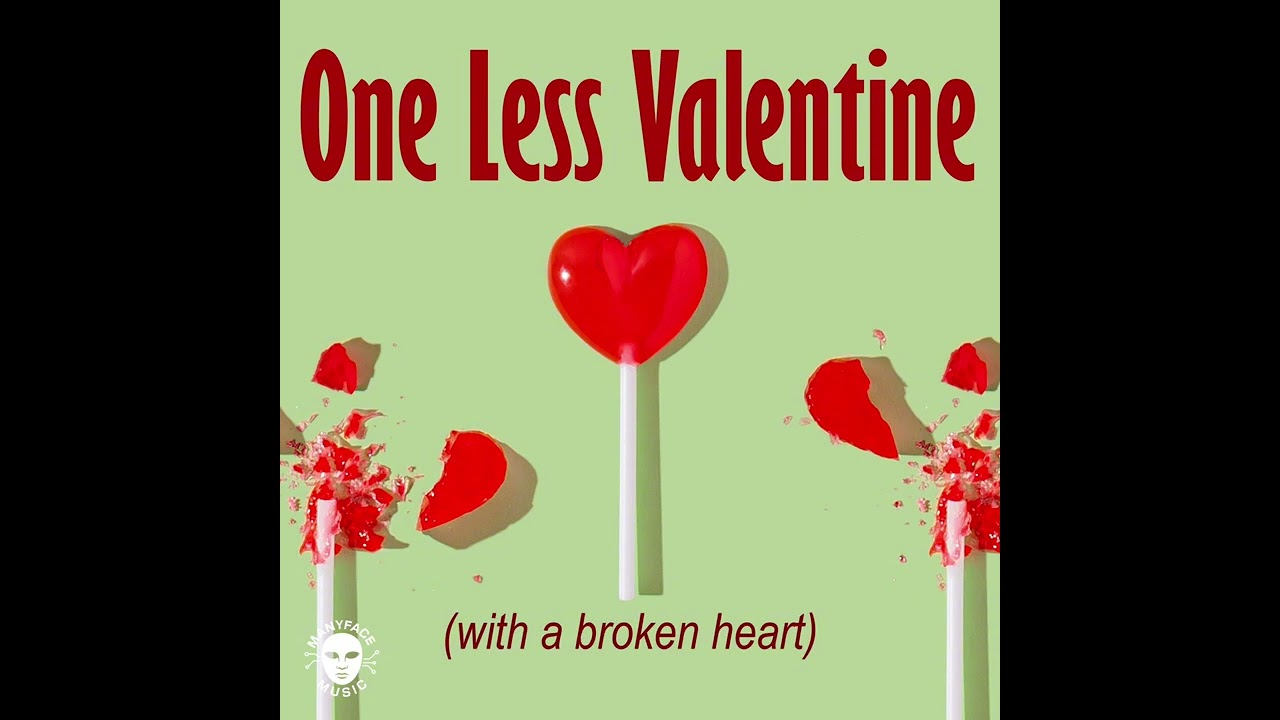 Manyface Music - One Less Valentine (with a broken heart) - [Official Music]