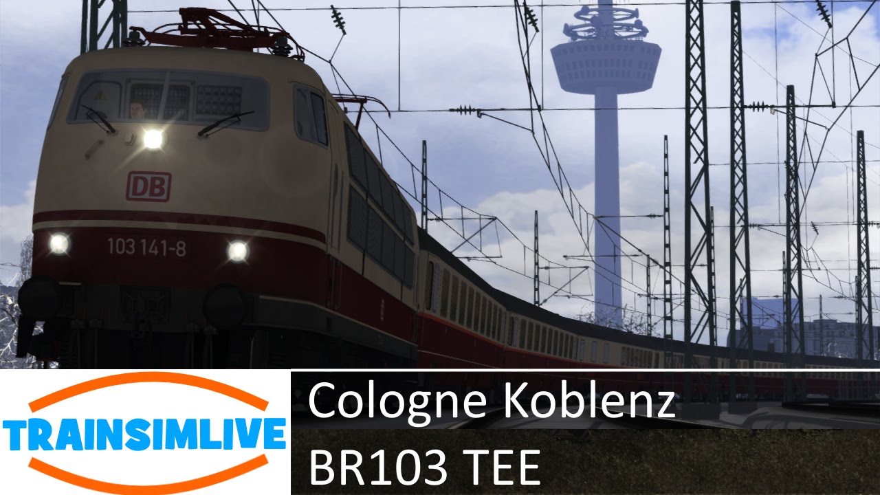 Train Simulator 2015 - Cologne Koblenz, BR103 TEE