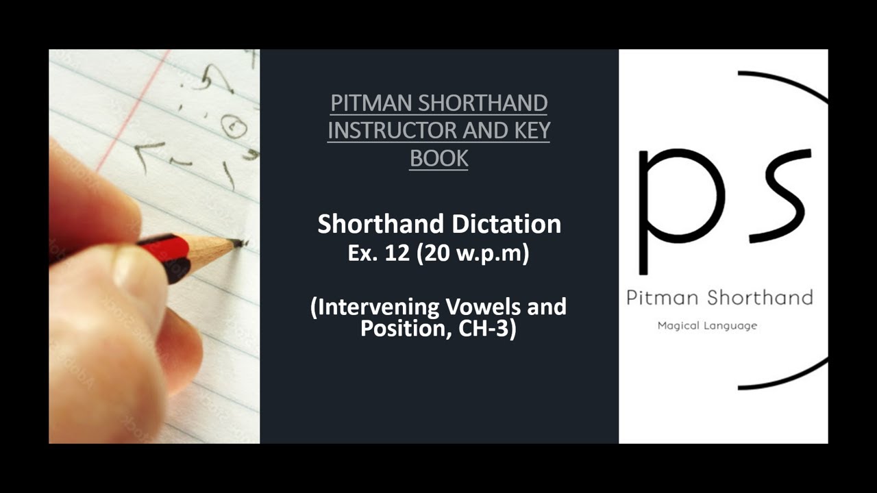 Shorthand Dictation Ex. 12, 20 wpm (Ch-3 Intervening Vowels & Position) (Pitman Shorthand Video-221)
