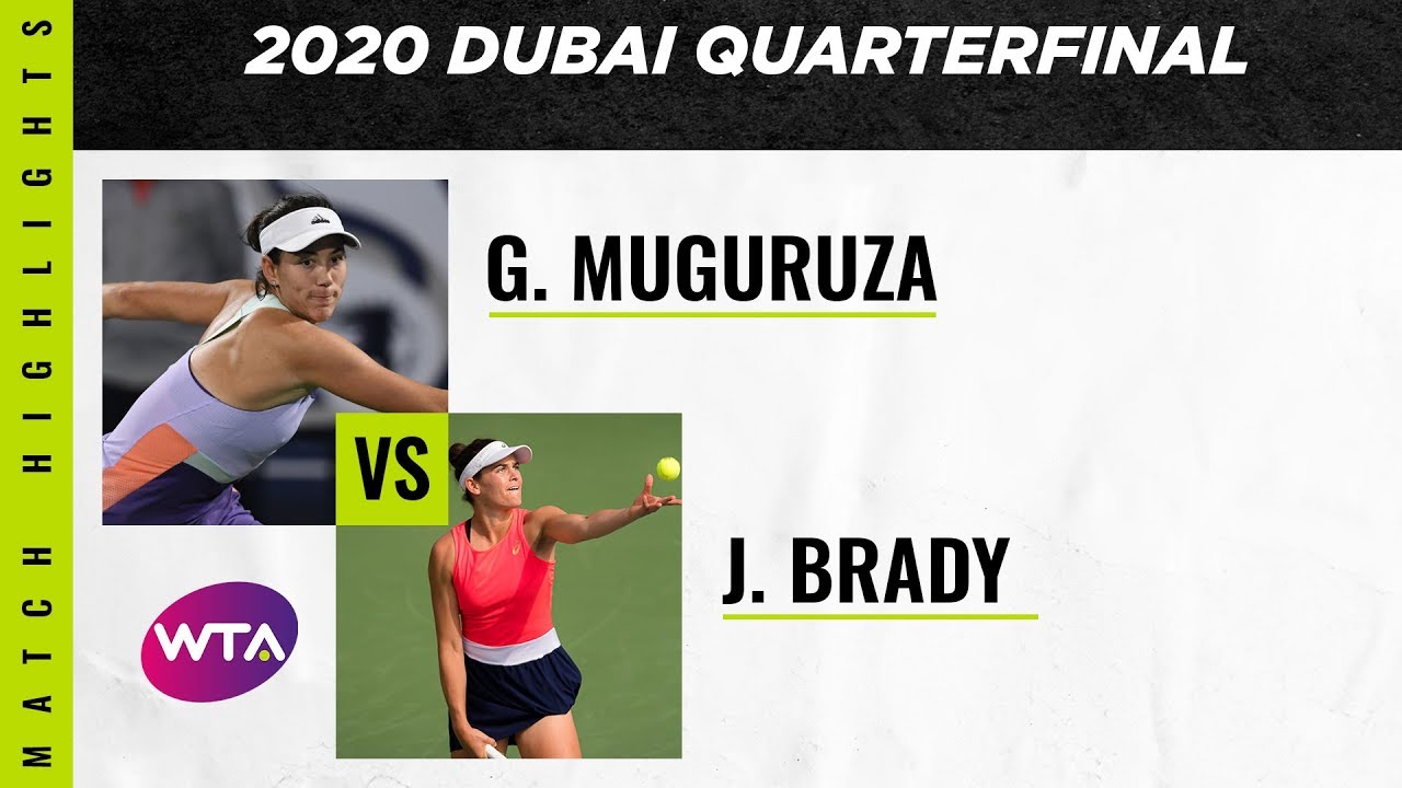 Garbiñe Muguruza vs. Jennifer Brady | 2020 Dubai Quarterfinal | WTA Highlights