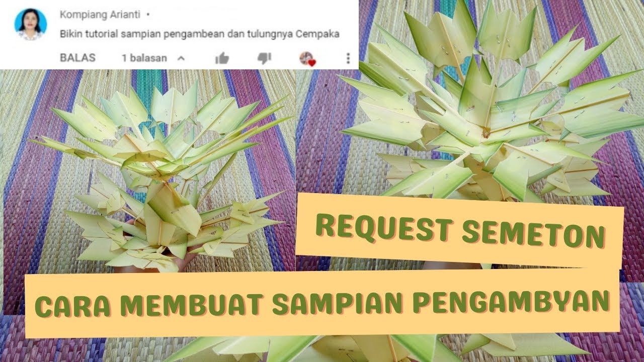 Cara Membuat Sampian Pengambyan Sesapi Otonan