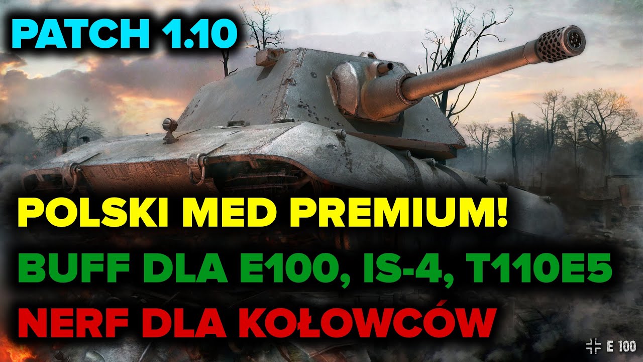 NERF DLA KOŁOWCÓW, BUFF DLA E100, IS-4, T110E5! - WOT PATCH 1.10
