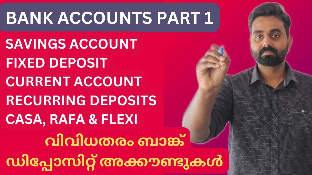 SAVINGS BANK | FIXED DEPOSIT | CURRENT ACCOUNT | RECURRING | CASA | RAFA | FLEXI | MENTOR MALAYALAM