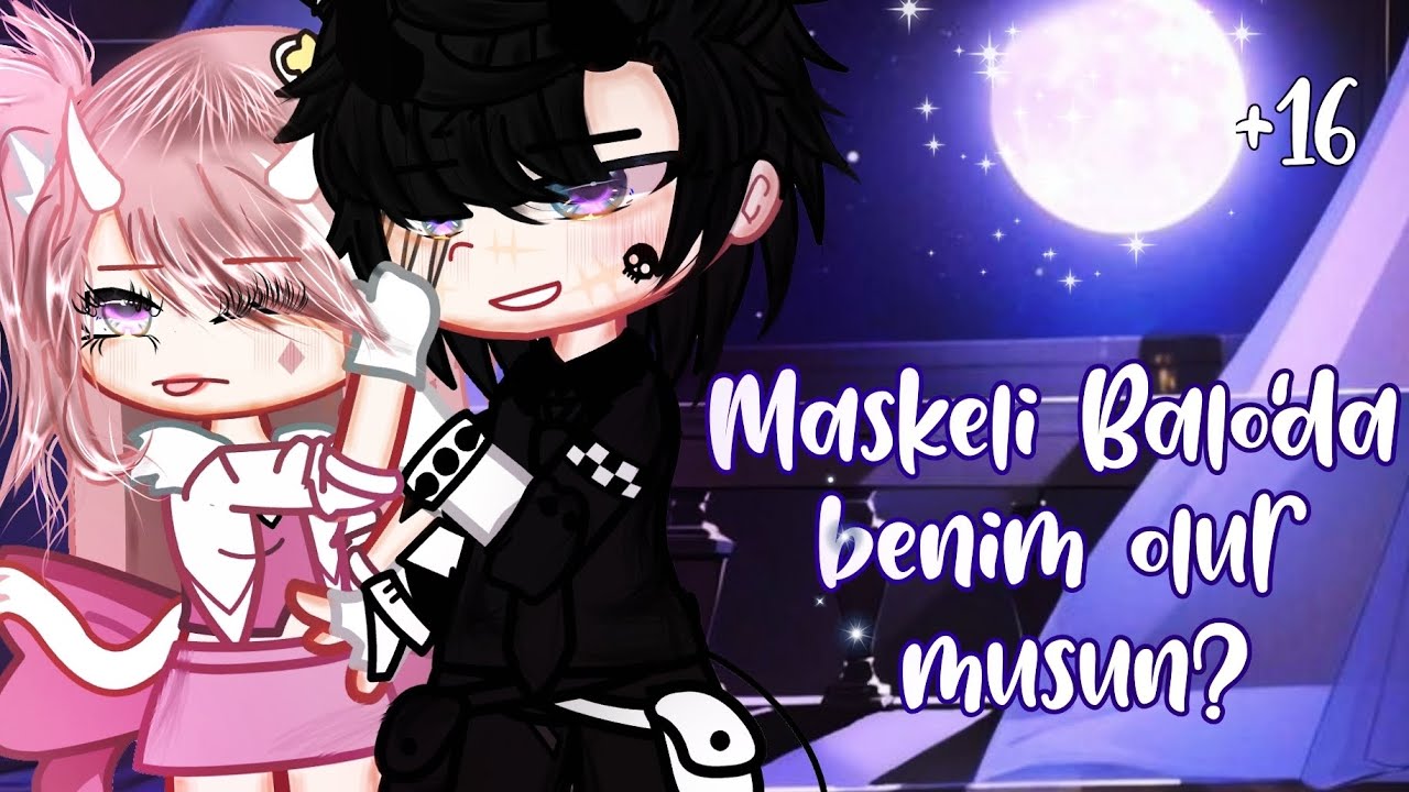 Maskeli Balo'da Benim Olur musun? Glmm\Gcmm Gacha Life Türkçe Mini Movie +16  Orijinal (1/2)