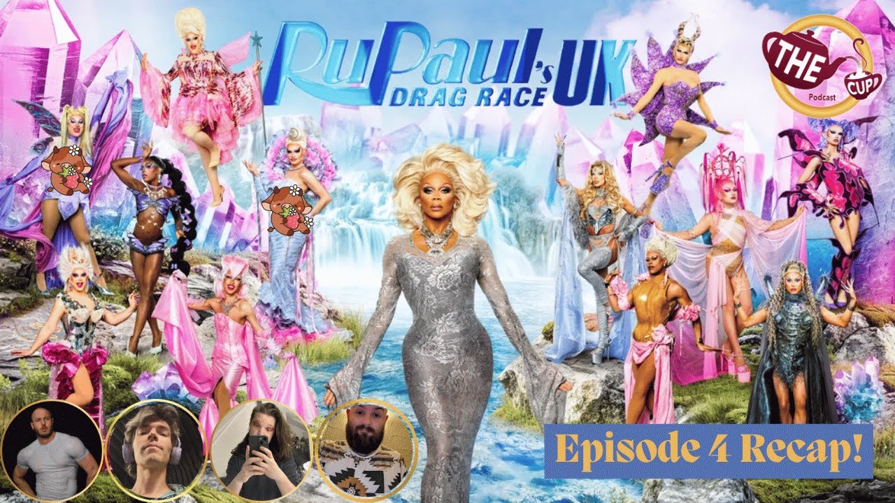 RuPaul's Drag Race UK Season 7 Episode 4 Recap! 🇬🇧 | The CUP 🍵