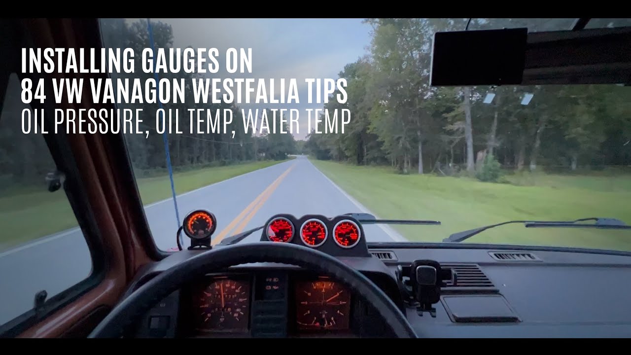 Installing Gauges 84 VW Vanagon Westfalia Tips - Oil Pressure, Oil Temp, Water Temp - Kayak Hipster