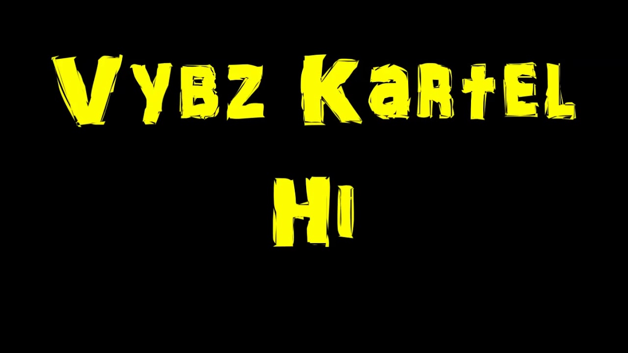 Vybz Kartel (Hi lyrics)