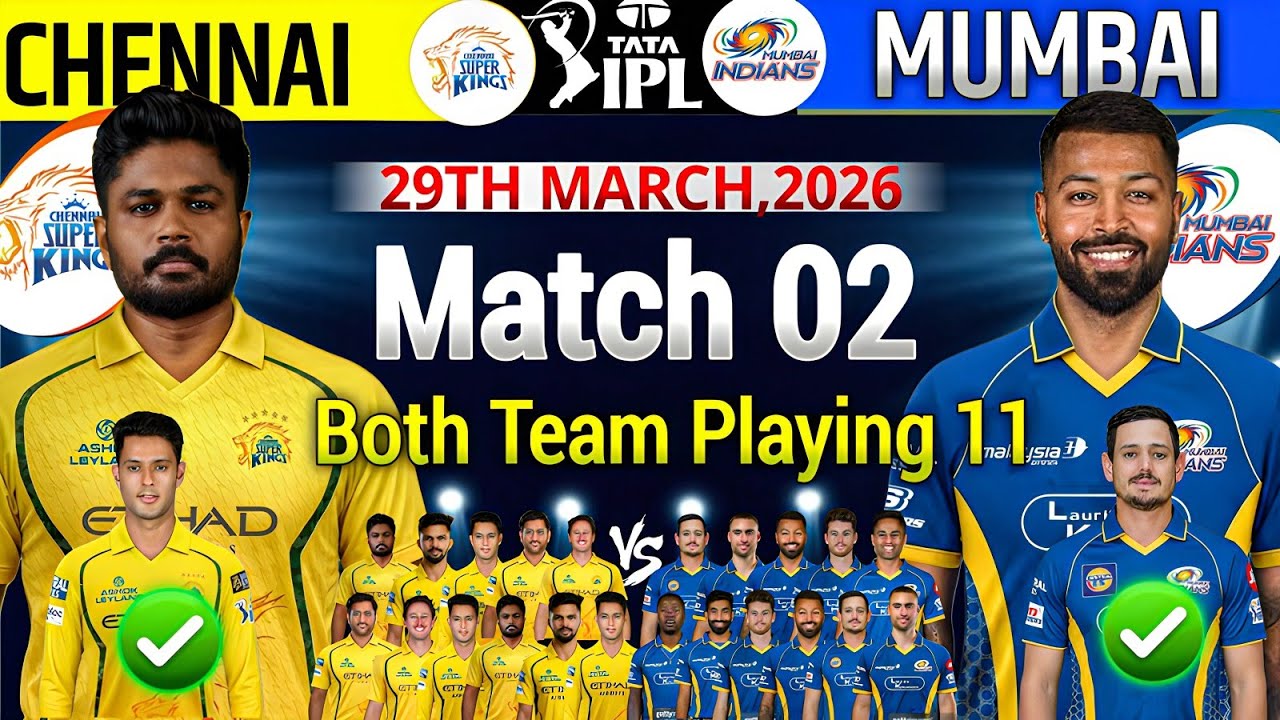 TATA IPL 2026|Chennai Super Kings vs Mumbai Indians Match 2nd Probable Playing11|Mi vs Csk Playing11