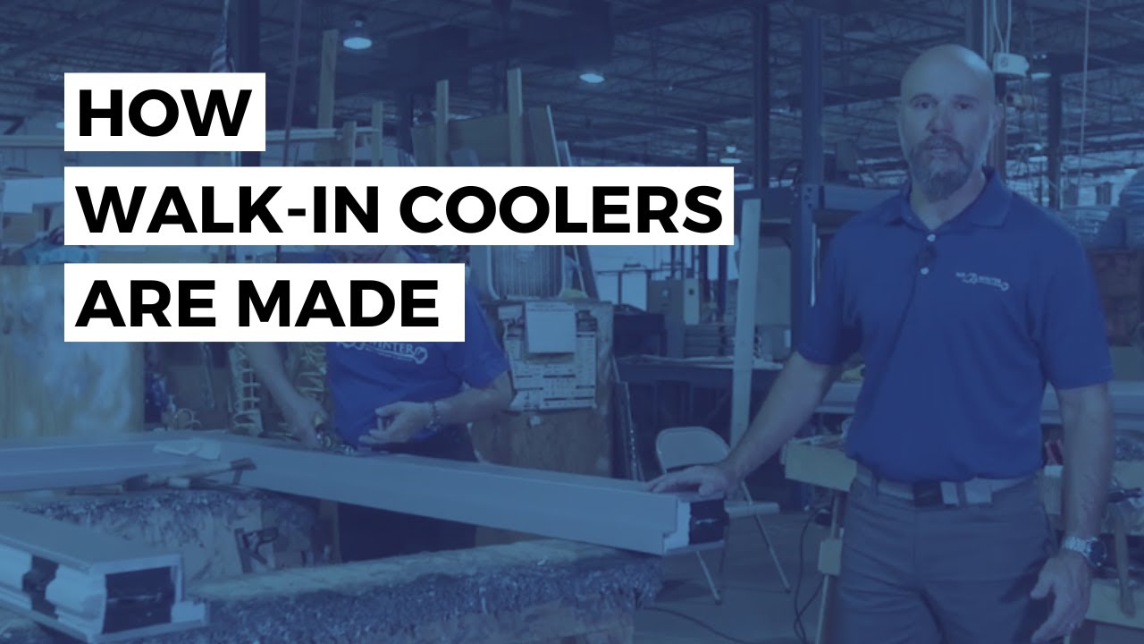 Walk in Cooler Parts: How Walk in Coolers are Made