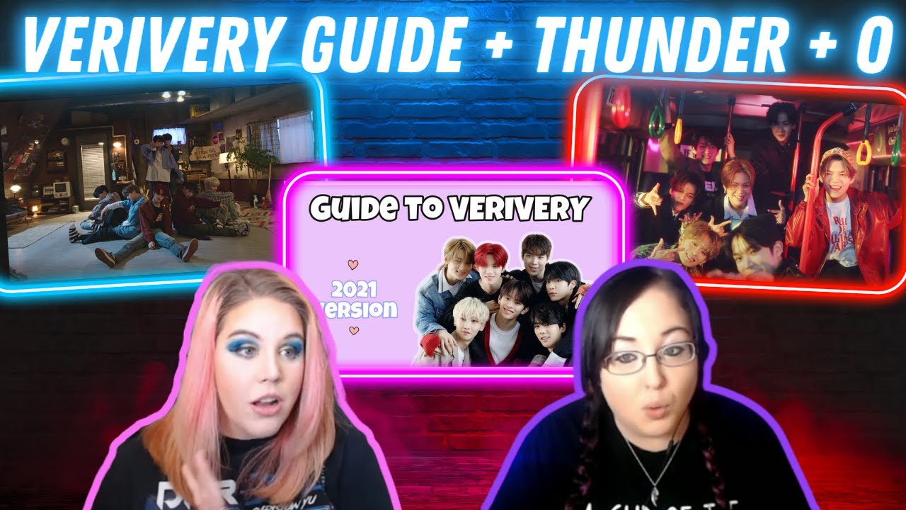 a 2021 guide to VERIVERY + 'Thunder' M/V + 'O' M/V | K-Cord Girls React
