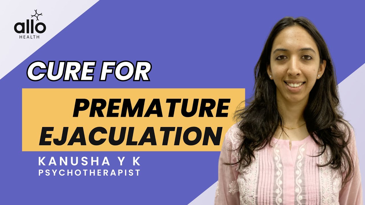 Premature Ejaculation Cure | Early Discharge Causes And Treatment | Sex With PE | Expert Explains