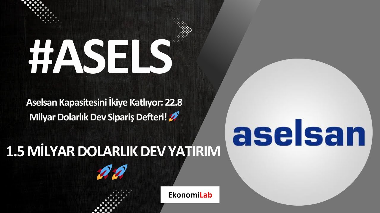 ASELSAN HİSSESİ U&Ccedil;UŞA MI GE&Ccedil;İYOR? | 22.8 MİLYAR $ BAKİYE SİPARİŞ! (#asels)