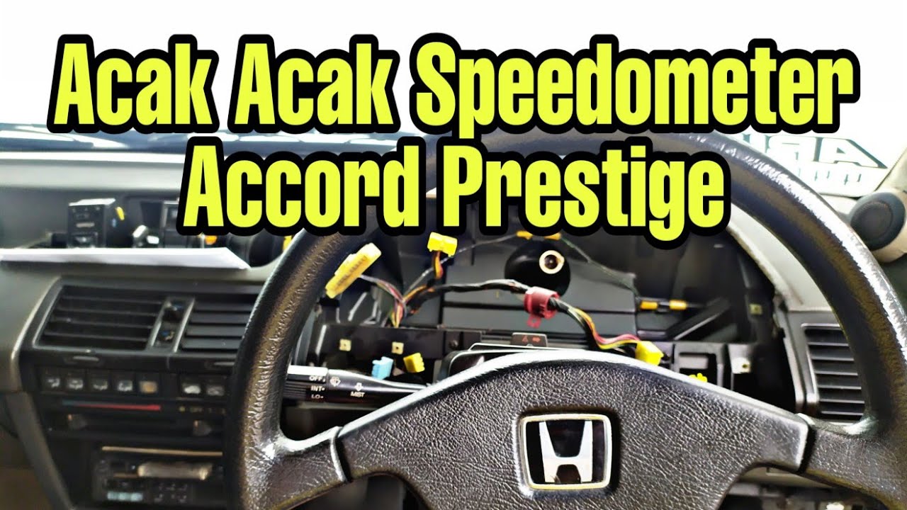 Bongkar Speedometer & Ganti Bohlam Speedometer Accord Prestige | Accord Vigor