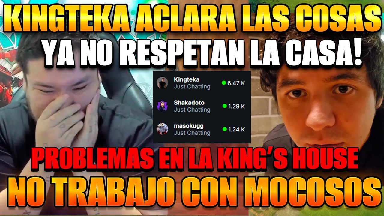 PICANTE😲KINGTEKA ACLARARÁ LAS COSAS RESPECTO A MASOKU 😲 YA NO RESPETAN LA KING'S HOUSE