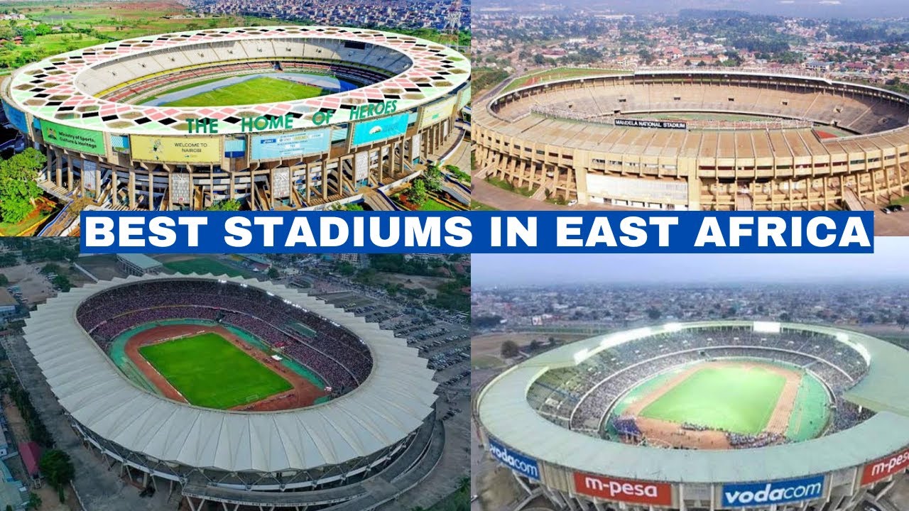 9 Best Stadiums in East Africa | Kenya, Tanzania, Uganda,  Who Will Host the AFCON 2027