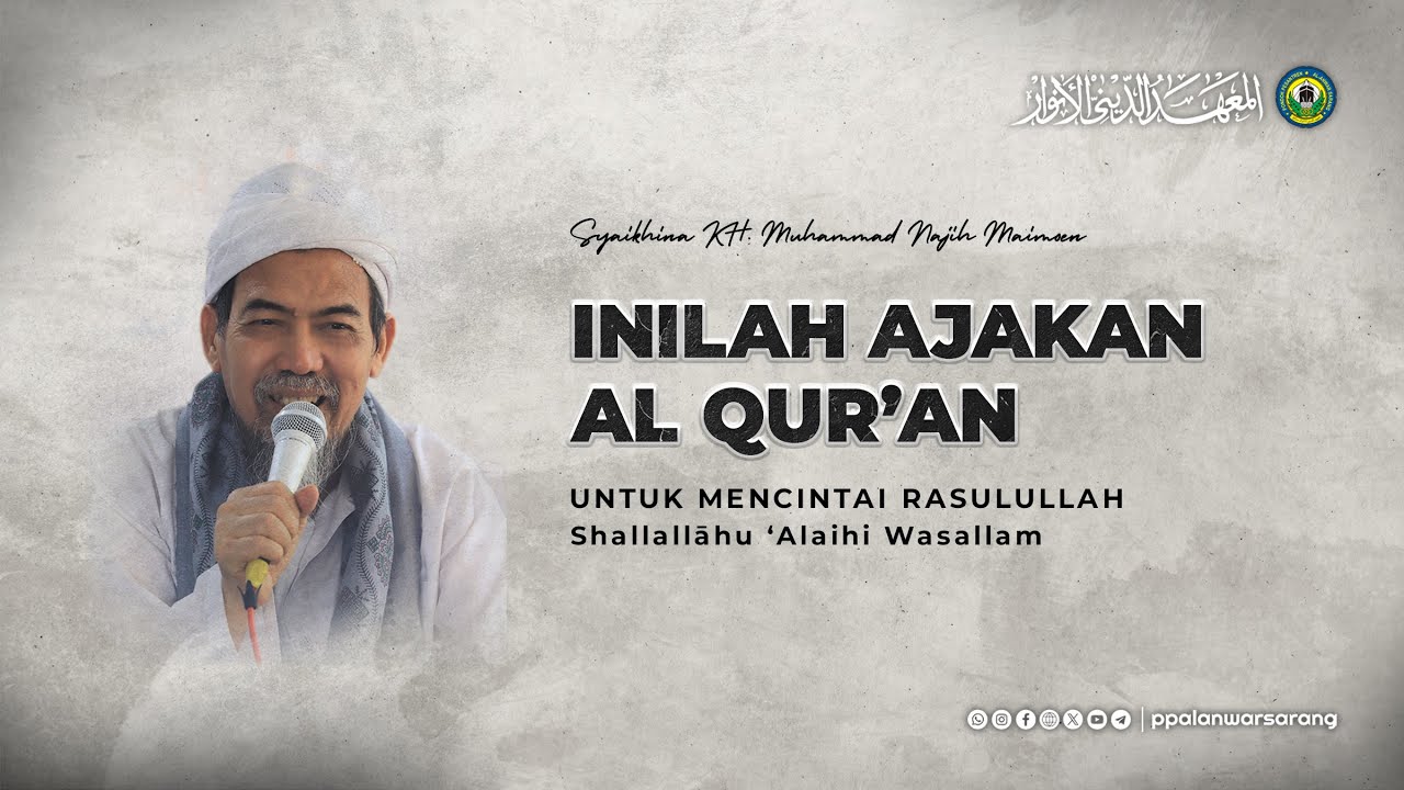 Bukti Ajakan Al Qur'an Untuk Mencintai Rasulullah SAW | Syaikhina KH. Muhammad Najih MZ.