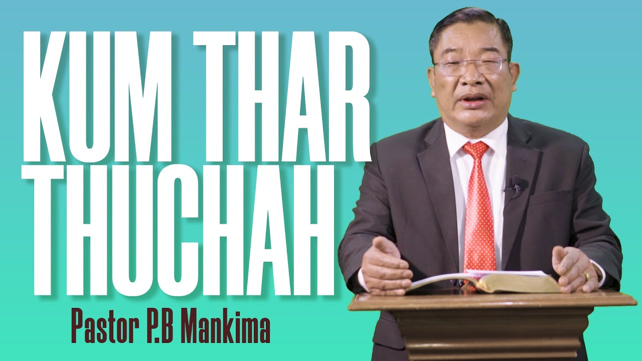 Kum Thar Thuchah : Pastor Mankima