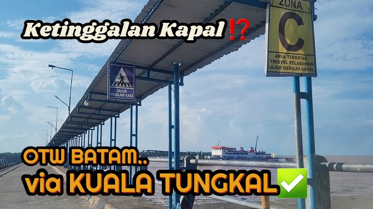 Ke Batam Naik Kapal Via Kuala Tungkal | Biaya Tol Dan Kapal | Road Trip Lampung - Batam Naik Mobil