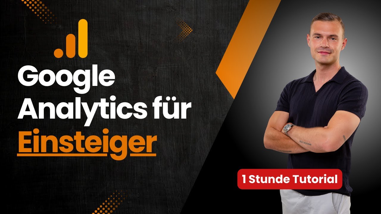 Google Analytics 4 (GA4) Tutorial 2025: Komplette Schritt-für-Schritt-Anleitung