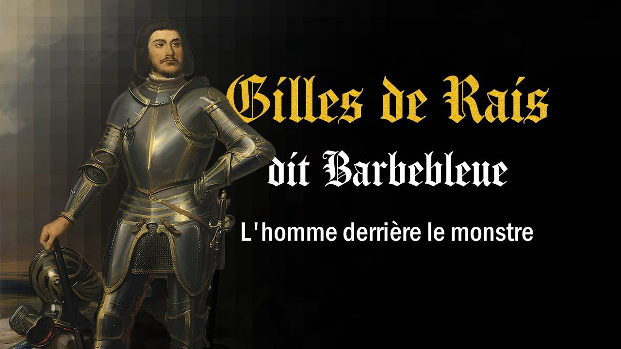 Gilles de Rais (documentaire) L'Homme Derrière le Monstre