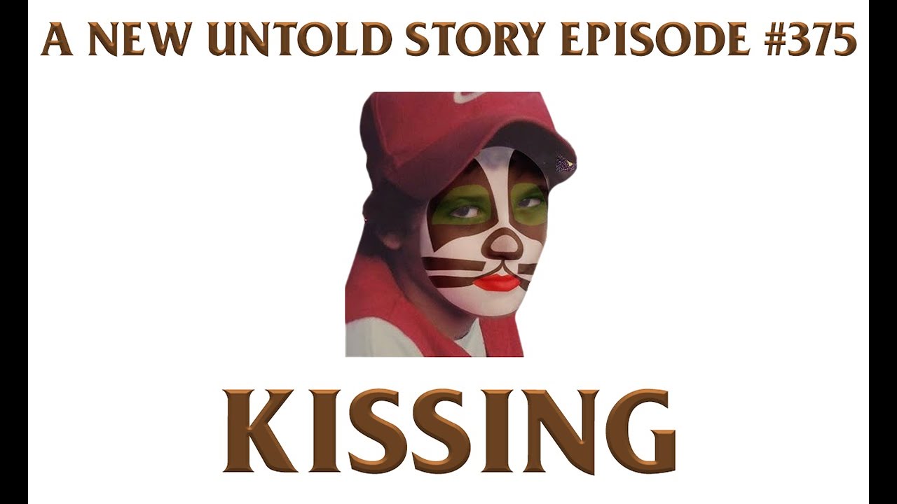 Kissing - A New Untold Story: Ep. 375