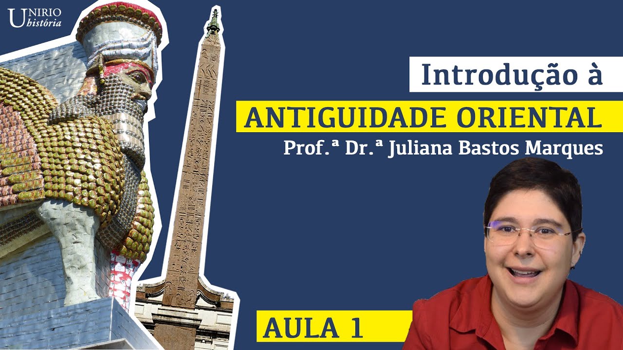 Introdução à Antiguidade Oriental (Aula 1)