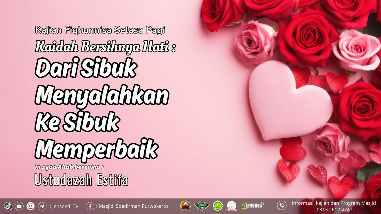 Kaidah Bersihnya Hati: Dari Sibuk Menyalahkan Ke Sibuk Memperbaiki | Ustadzah Estifa