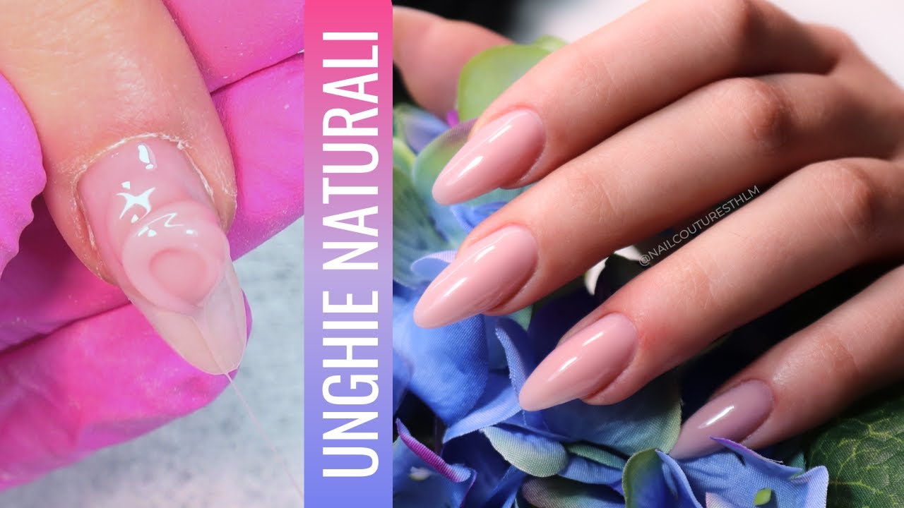 UNGHIE LUNGHE E NATURALI CON IL GEL 💅 NATURAL NAILS WITH GEL