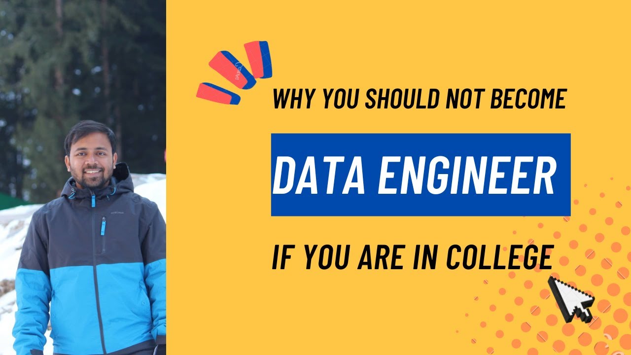 Why should you not become a Data Engineer if you are in college?
