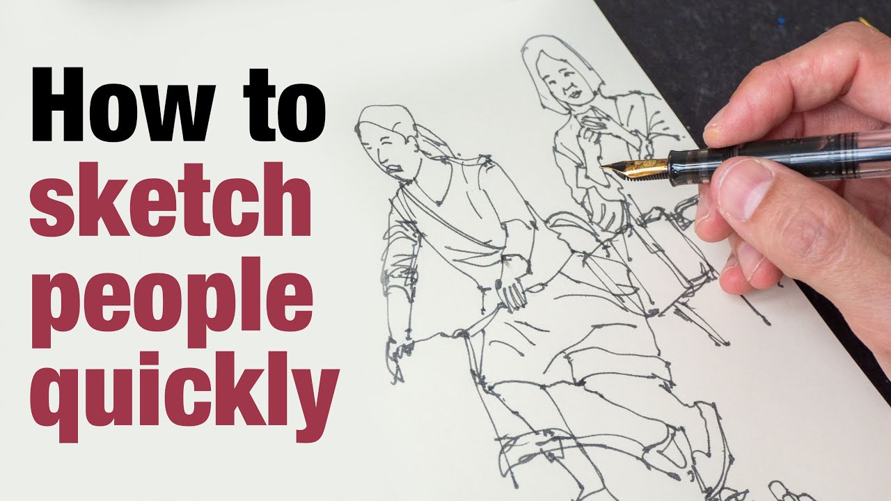 How to sketch people quickly