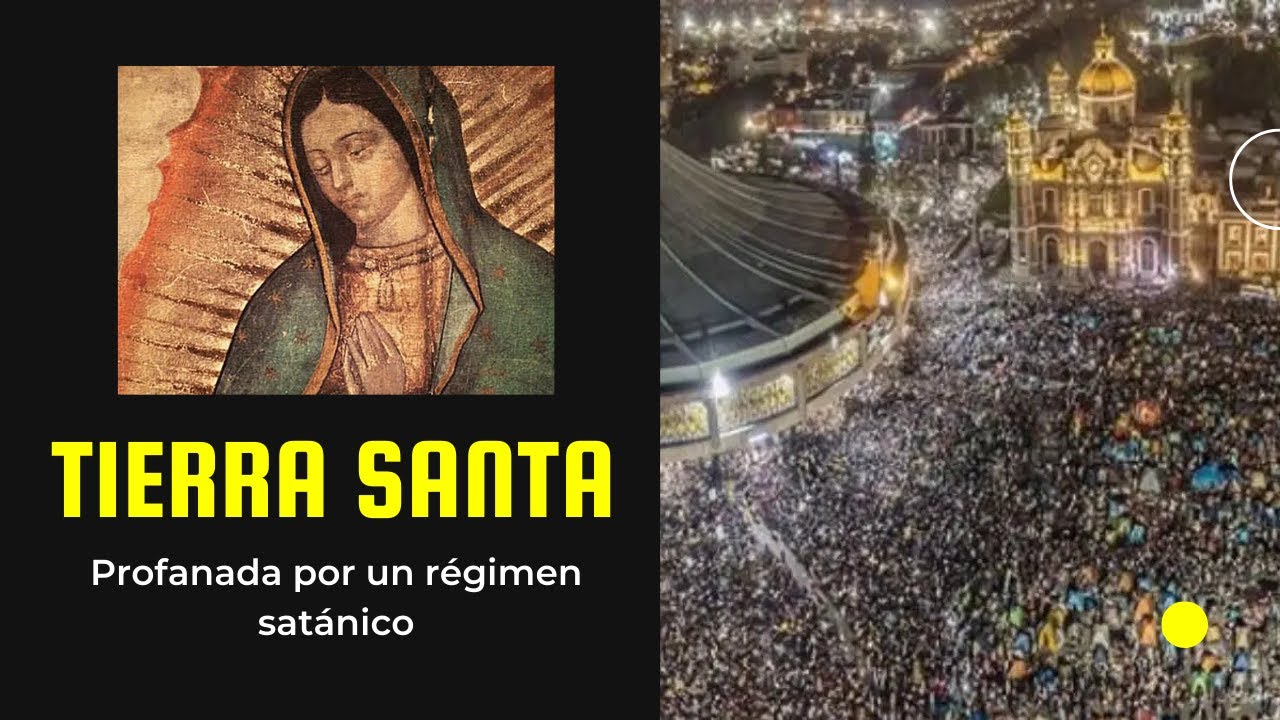 El gobierno comunista de México le teme a Jesucristo y a su madre, la Virgen de Guadalupe